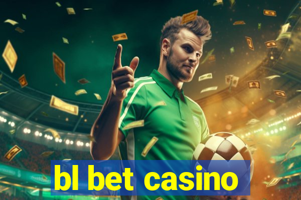 bl bet casino